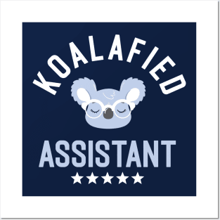 Koalafied Assistant - Funny Gift Idea for Assistants Posters and Art